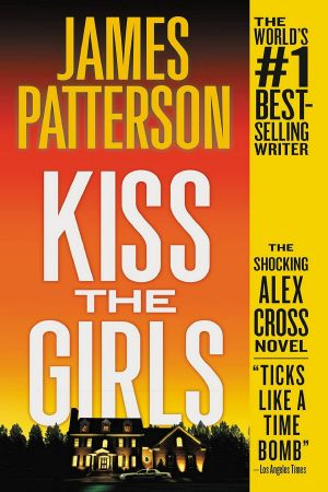 [Alex Cross 02] • Kiss the Girls